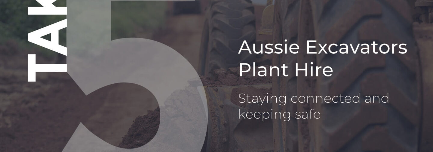 Take 5: Aussie Excavators Plant Hire stays connected and safe with Assignar